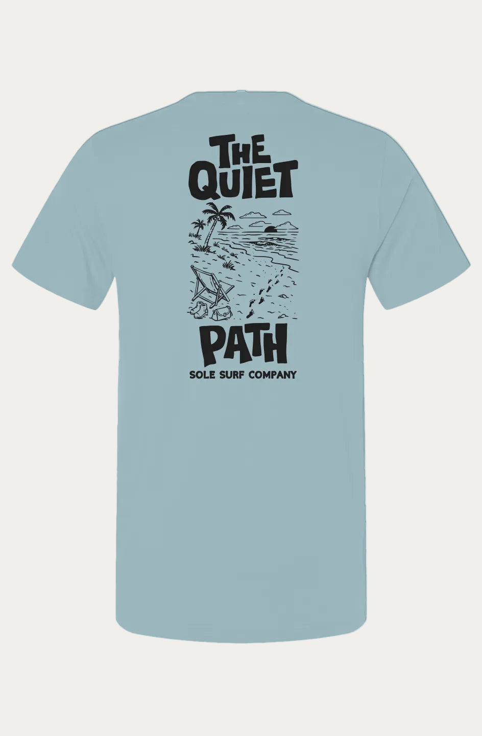 A light blue short-sleeve t-shirt shown from the back, featuring a large black graphic print with the text 'THE QUIET PATH' and 'SOLE SURF COMPANY' surrounding a beach illustration.