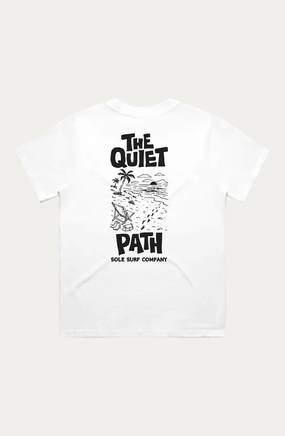 A white short-sleeve t-shirt shown from the back, featuring a black graphic print with the text 'THE QUIET PATH' and 'SOLE SURF COMPANY' surrounding a hand-drawn beach scene illustration.
