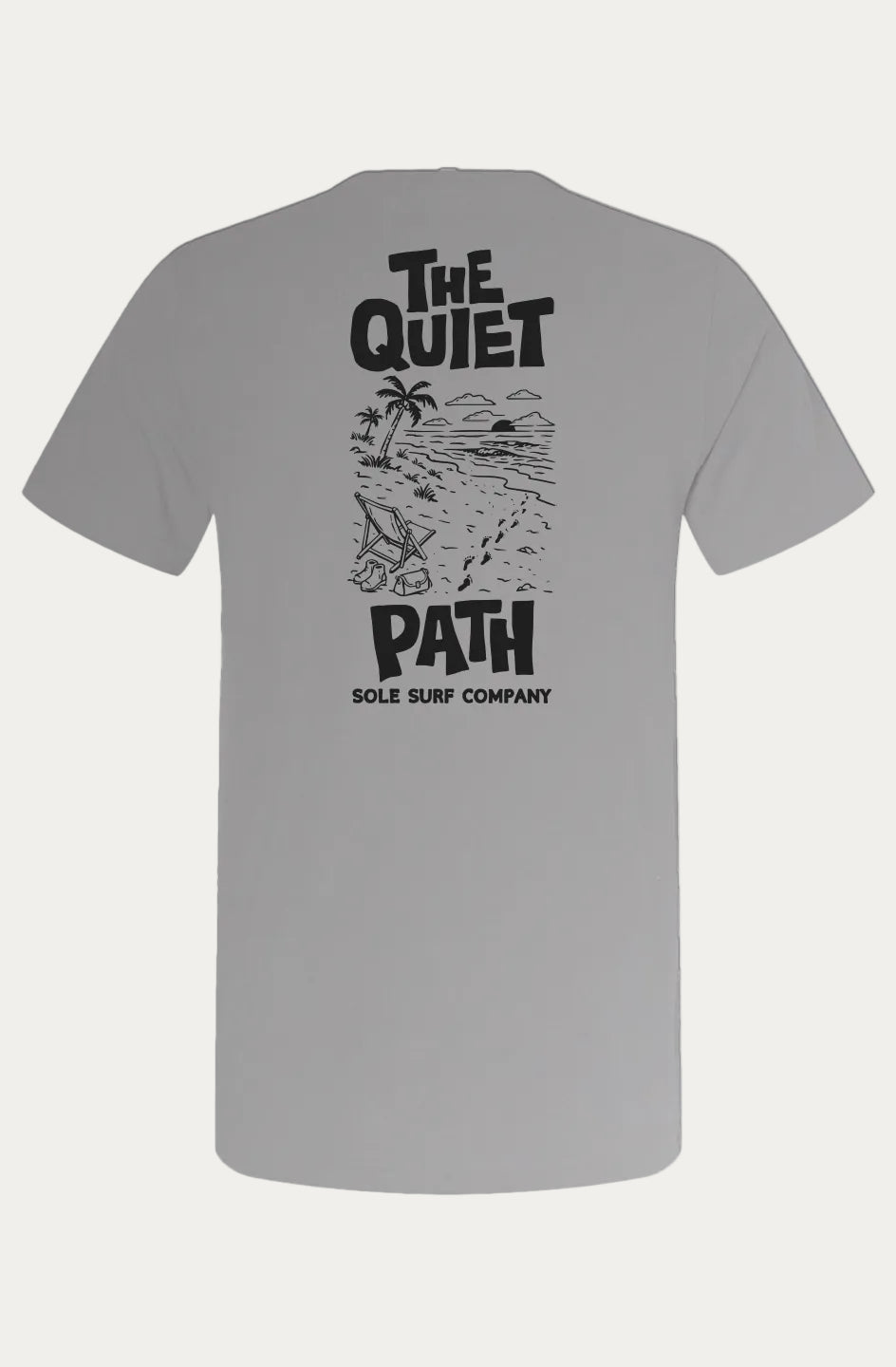 A light gray short-sleeve t-shirt shown from the back, featuring a black graphic print with the text 'THE QUIET PATH' and 'SOLE SURF COMPANY' surrounding a beach illustration.